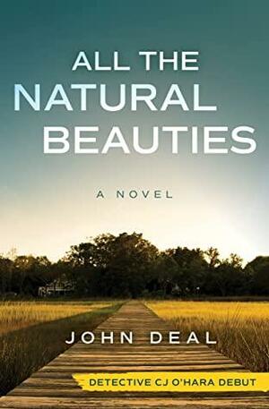 All the Natural Beauties: A Suspense Thriller by John Deal