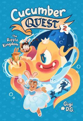 Cucumber Quest: The Ripple Kingdom by Gigi D.G.