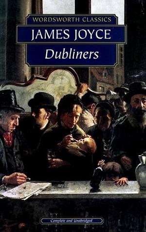 Dubliners by James Joyce