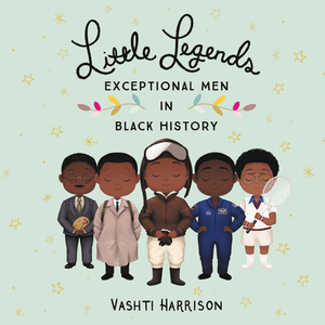 Little Legends: Exceptional Men in Black History by 