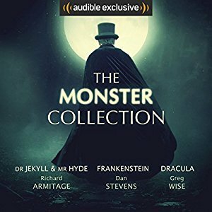 The Monster Collection by Bram Stoker, Greg Wise, Mary Shelley, Robert Louis Stevenson, Richard Armitage, Dan Stevens