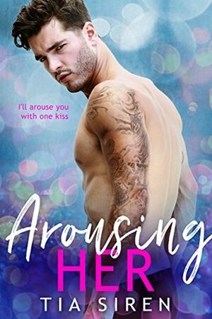 Arousing Her by Tia Siren