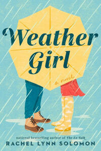 Weather Girl by Rachel Lynn Solomon