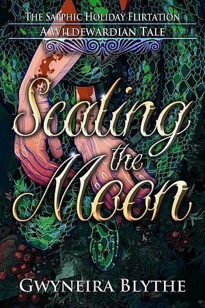 Scaling the Moon by Gwyneira Blythe