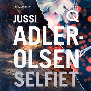 Selfiet by Jussi Adler-Olsen