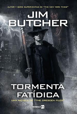 Tormenta fatídica by Jim Butcher