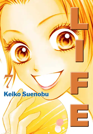 Life, Volume 7 by Keiko Suenobu