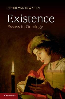 Existence: Essays in Ontology by Peter Van Inwagen