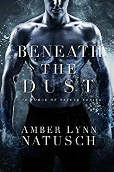 Beneath the Dust by Amber Lynn Natusch