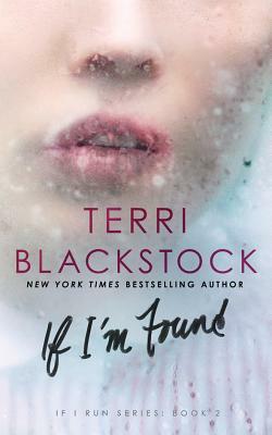 If I'm Found by Terri Blackstock