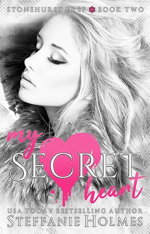 My Secret Heart by Steffanie Holmes