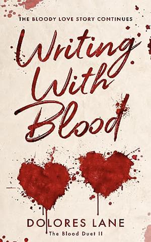 Writing in Blood by Dolores Lane