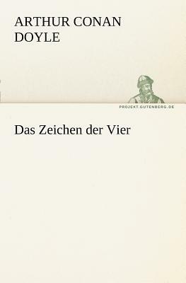 Das Zeichen Der Vier by Arthur Conan Doyle