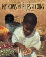 My Rows and Piles of Coins by E.B. Lewis, Tololwa M. Mollel