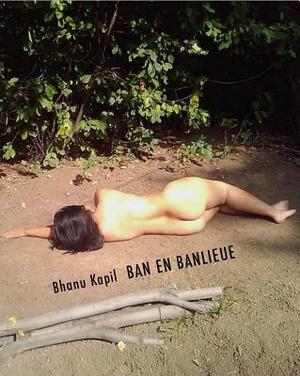 Ban En Banlieue by Bhanu Kapil