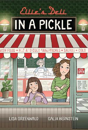 Ellie's Deli: In a Pickle!: Vol. 2 Volume 2 by Lisa Greenwald