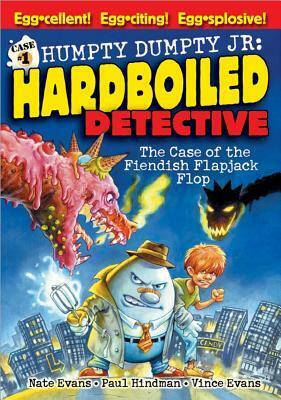 The Case of the Fiendish Flapjack Flop by Paul W. Hindman, Nate Evans, Vince Evans