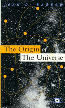 The Origin Of The Universe by John D. Barrow