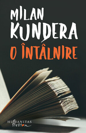 O întâlnire by Milan Kundera