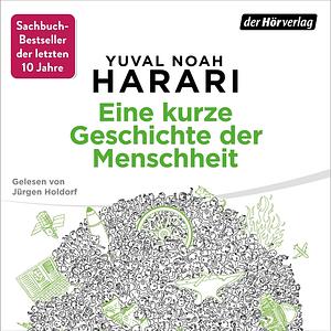 Eine kurze Geschichte der Menschheit by Yuval Noah Harari