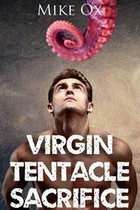 Virgin Tentacle Sacrifice by Mike Ox