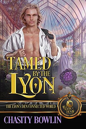 Tamed by the Lyon by Chasity Bowlin