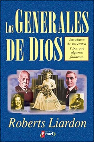 Generales De Dios by Roberts Liardon