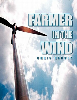 Farmer in the Wind by Chris Harvey