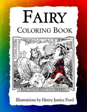 Fairy Coloring Book: Art Nouveau Illustrations by Henry Justice Ford by Frankie Bow