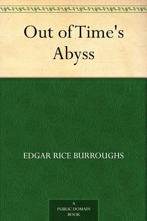 Out of Time's Abyss by Edgar Rice Burroughs