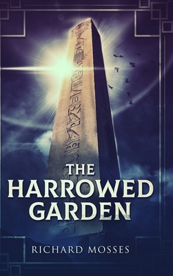 The Harrowed Garden: Large Print Hardcover Edition by Richard Mosses