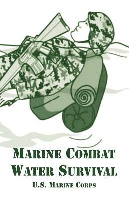 Marine Combat Water Survival by U S Marine Corps