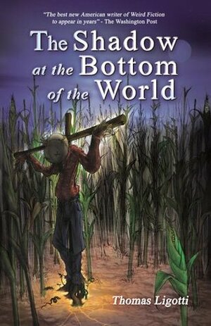 The Shadow at the Bottom of the World by Douglas A. Anderson, Thomas Ligotti