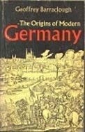 The Origins of Modern Germany by Geoffrey Barraclough