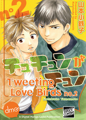 Tweeting Love Birds Vol. 2 by Kotetsuko Yamamoto