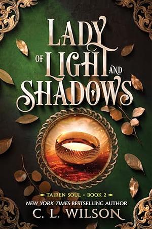 Lady of Light and Shadows by C. L. Wilson