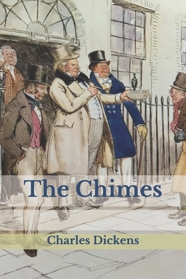 The Chimes by Charles Dickens