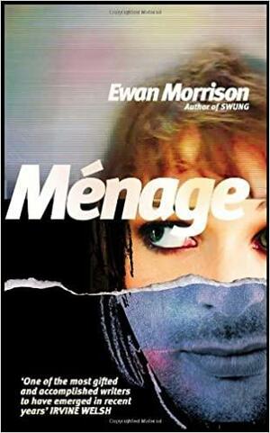 Ménage by Ewan Morrison