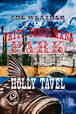 The Weather in Fritz Bemelmans Park by Holly Tavel