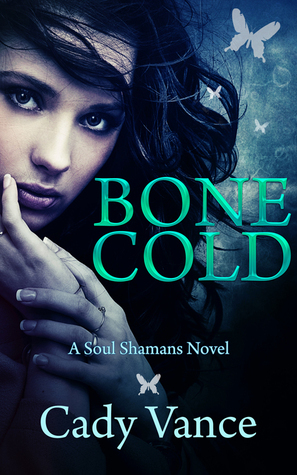Bone Cold by Cady Vance