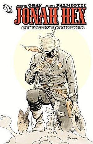 Jonah Hex (2006-2011) Vol. 9: Counting Corpses by Jimmy Palmiotti, Paul Gulacy, Justin Gray