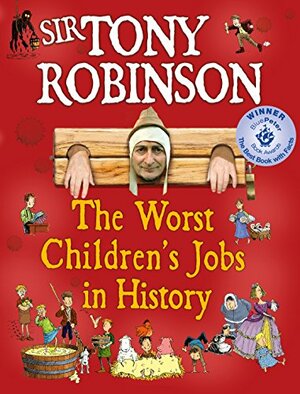 The Worst Children's Jobs in History by Tony Robinson