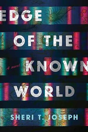 Edge of the Known World by Sheri T. Joseph