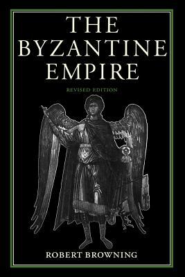 The Byzantine Empire by Robert Browning