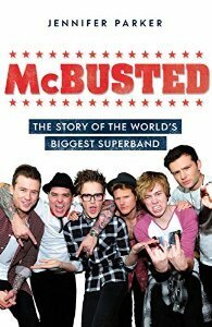 McBusted: The Story of the World's Biggest Super Band by Jennifer Parker