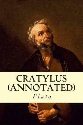 Cratylus (Annotated) by Plato