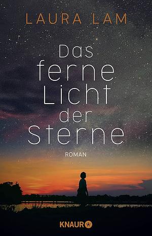 Das ferne Licht der Sterne by L.R. Lam