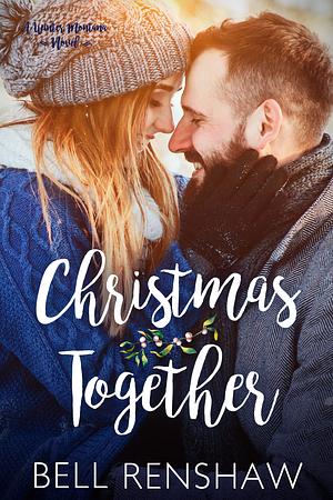 Christmas Together by Bell Renshaw