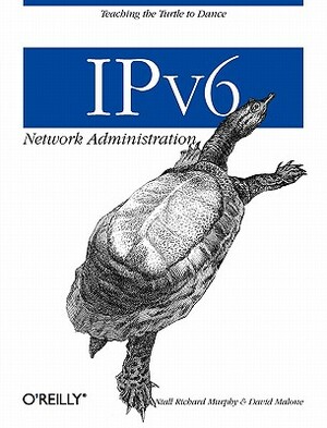 IPv6 Network Administration by David Malone, Niall Richard Murphy