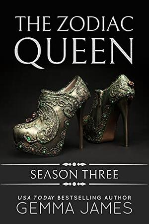The Zodiac Queen: Season 3 by Gemma James